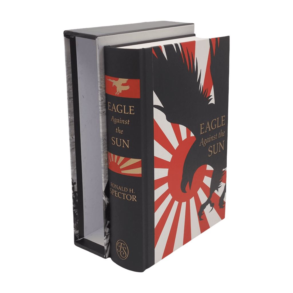 Eagle Against the Sun, The American War with Japan - Ronald H - Folio Society - 2020 1st Ed