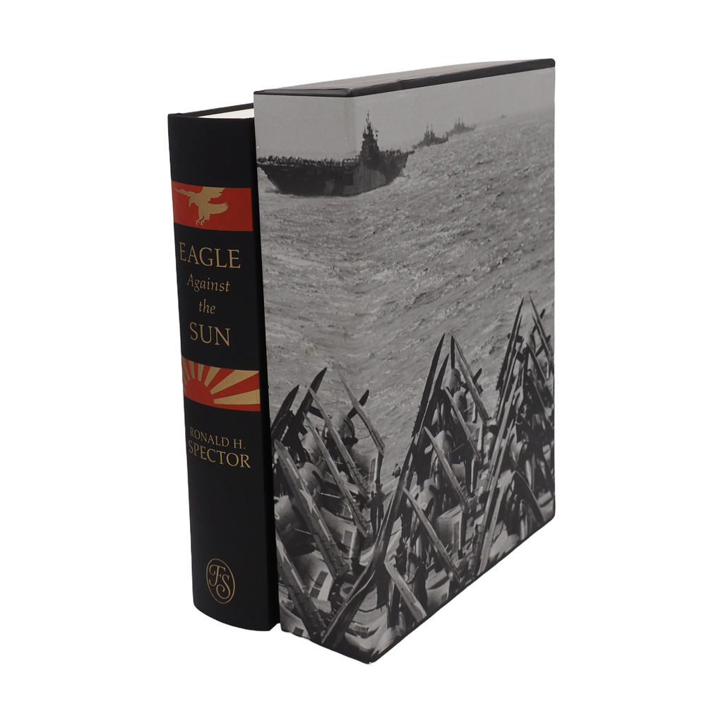 Eagle Against the Sun, The American War with Japan - Ronald H - Folio Society - 2020 1st Ed
